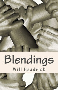 Blendings Will J. Headrick Author