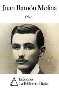 Obras de Juan Ramón Molina Juan Ramón Molina Author