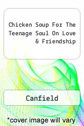 Chicken Soup For The Teenage Soul On Love & Friendship