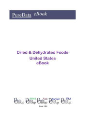 Dried & Dehydrated Foods United States Editorial DataGroup USA Editor