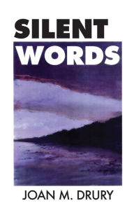 Silent Words Joan M. Drury Author