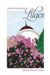 Under the Influence of Lilacs Deborah Gordon Cooper Author