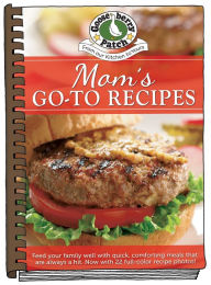 Moms Go-To Recipes Gooseberry Patch Author