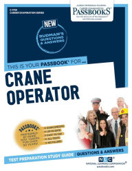 Crane Operator (C-1749): Passbooks Study Guide National Learning Corporation Author