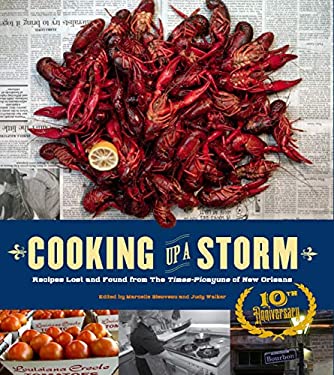 Cooking up a Storm : Recipes Lost and Found from the Times-Picayune of New Orleans