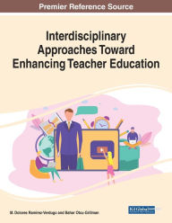Interdisciplinary Approaches Toward Enhancing Teacher Education M. Dolores RamÃrez-Verdugo Editor