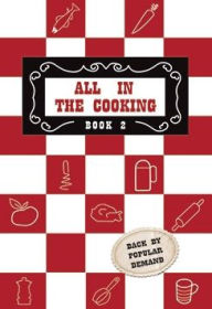All in the Cooking - Book II Josephine B. Marnell Author