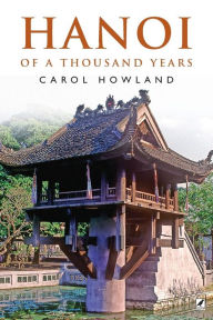Hanoi of a Thousand Years Carol Howland Author