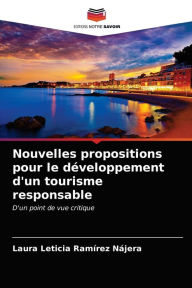 Nouvelles propositions pour le développement d'un tourisme responsable Laura Leticia Ramírez Nájera Author