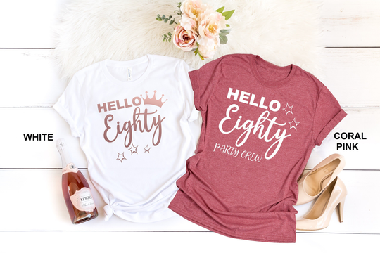 Hello Eighty Birthday Shirt, 80Th Gift, Party Crew Tshirt, Gift For Women, Tee, 80