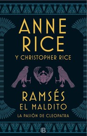 La Pasión de Cleopatra / Ramses the Damned: the Passion of Cleopatra by Anne Rice