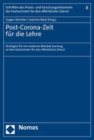 Post-Corona-Zeit fur die Lehre: Strategien fur ein modernes Blended-Learning an den Hochschulen fur den offentlichen Dienst Joachim Beck Editor