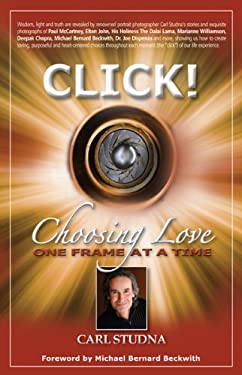 Click! : Choosing Love One Frame at a Time by Carl Studna