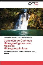 Conexion de Cuencas Hidrogeologicas Con Modelos Hidrogeoquimicos Janete Mor N. Ram Rez Author