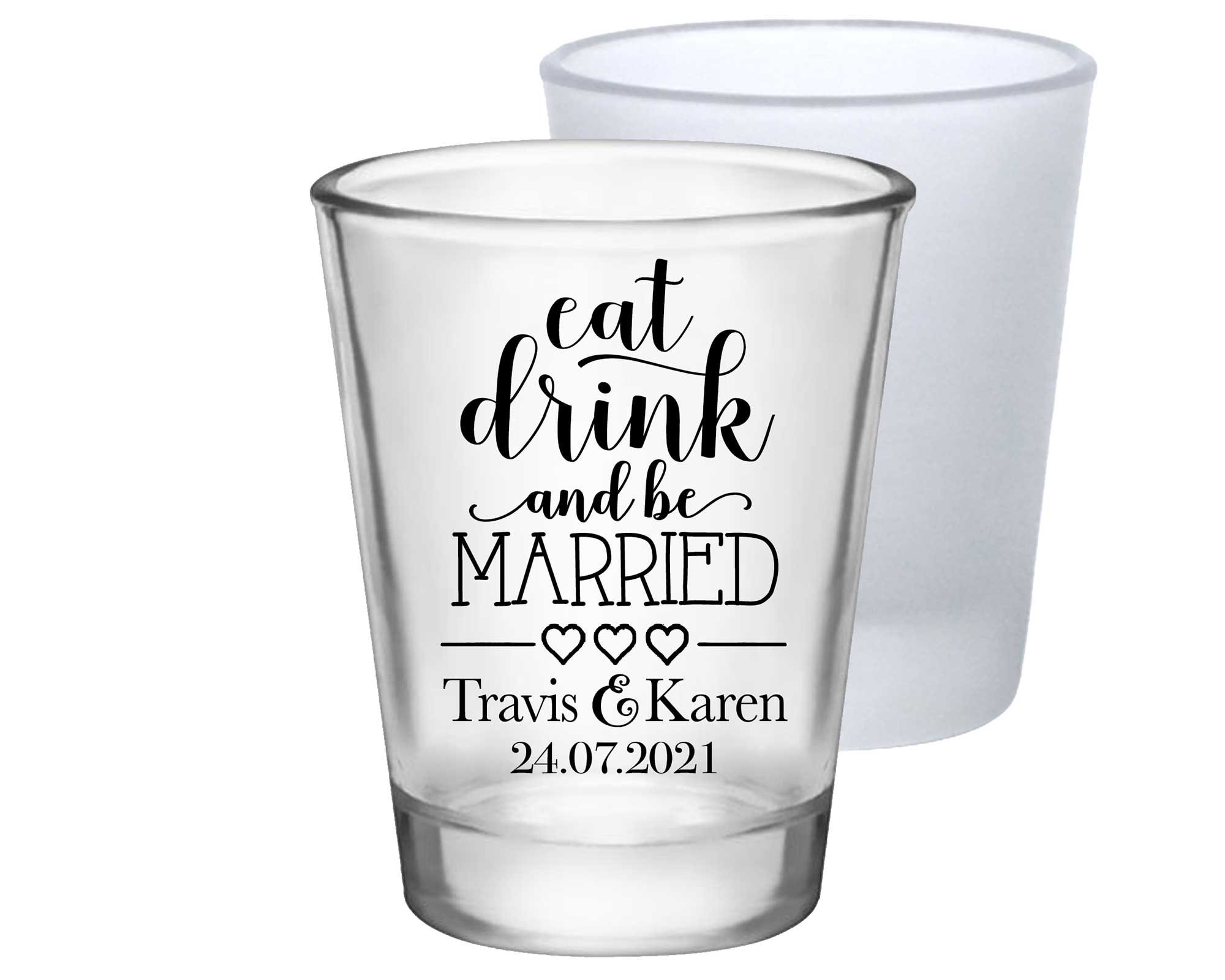 Wedding Shot Glasses Personalized Favors Clear Or Frosted Party Gift For Guests Eat Drink Be Married 4A