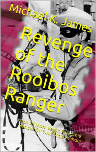 Revenge of the Rooibos Ranger And 29 More Vegan Smoothie Recipes For Your Ninja Blender Michael K. James Author