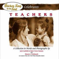 Chicken Soup for Soul Celebrates Teachers