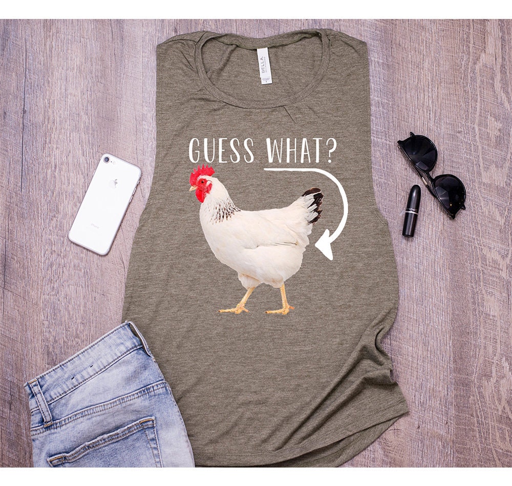 Guess What Chicken Funny Womens Muscle Tank Gift For Friend Farming Camp Mom Group Tops