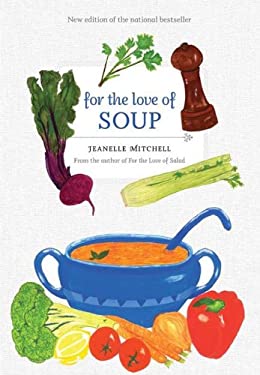 For the Love of Soup by Jeanelle Mitchell