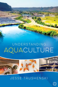 Understanding Aquaculture Jesse Trushenski Author