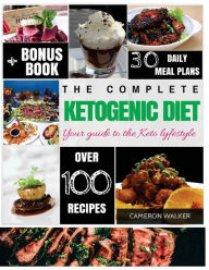 Ketogenic diet: Keto for Beginners Guide, Keto 30 days Meal Plan, Keto Slow Cooker Cookbook, Intermittent Fasting Cameron Walker Author