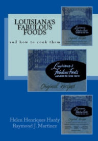 Louisiana's Fabulous Foods and How to Cook Them Helen Henriques Hardy Author