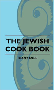 The Jewish Cook Book Mildred Bellin Author