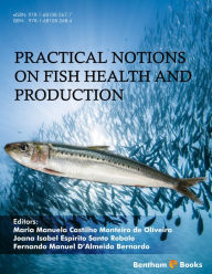 Practical Notions on Fish Health and Production Joana Robalo Manuela Oliveira Author