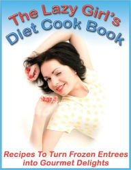 The Lazy Girl's Diet Cook Book Easier Dieting Author