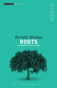 Roots Arnold Wesker Author