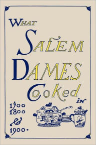 What Salem Dames Cooked Esther C. Mack Industrial School Compiler