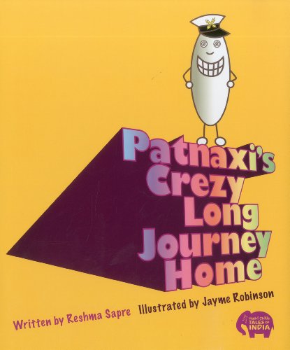 Patnaxi's Crezy Long Journey Home by Reshma Sapre