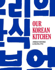 Our Korean Kitchen Jordan Bourke Author