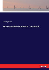 Portsmouth Monumental Cook Book Anonymous Author