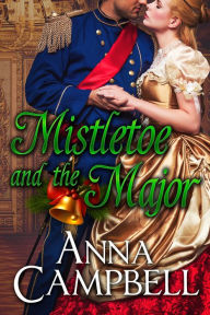 Mistletoe and the Major Anna Campbell Author