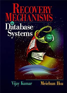 Recovery Mechanisms in Database Systems by Meichun, Kumar, Vijay Hsu
