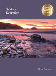 Seafood Everyday Eloise Emmett Author