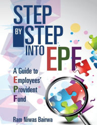Step by Step into EPF: A Guide to Employees? Provident Fund Ram Niwas Bairwa Author