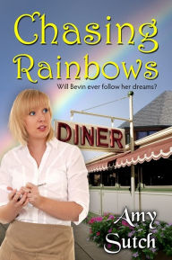 Chasing Rainbows Amy Sutch Author