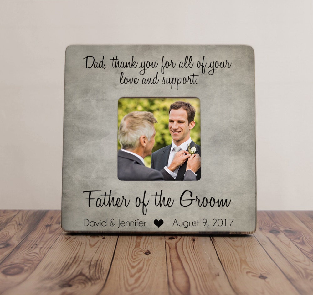 Thank You For All Of Your Love & Support Picture Frame, Father Of The Groom Gift, Dad Wedding Gift