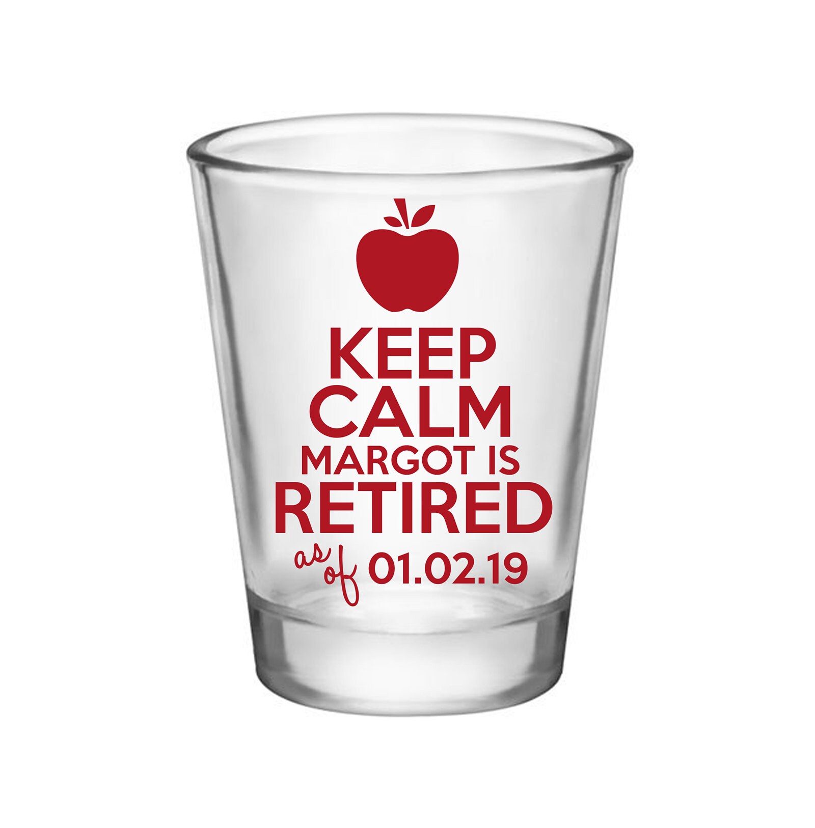 Clear/Frosted Teacher Retirement Party Favors School Principal Gift Personalized Shot Glasses | Keep Calm 50 Print Colors