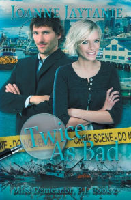 Twice As Bad Joanne Jaytanie Author