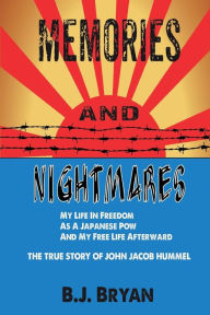 Memories and Nightmares B J Bryan Author