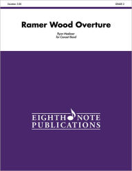 Ramer Wood Overture: Conductor Score & Parts Ryan Meeboer Composer
