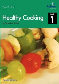Healthy Cooking for Secondary Schools - Book 1 Sandra Mulvany Author