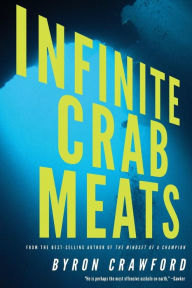 Infinite Crab Meats Byron Crawford Author