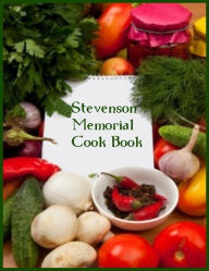Stevenson Memorial Cook Book (Illustrated) Various Author