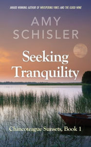 Seeking Tranquility Amy Schisler Author