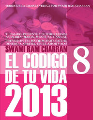 2013 CODIGO DE TU VIDA 8 SWAMI RAM CHARRAN Author