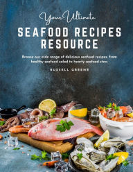 Your Ultimate Seafood Recipes Resource : Browse Our Wide Range of Delicious Seafood Recipes, From Healthy Seafood Salad to Hearty Seafood Stew Russell
